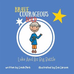 Brave, Courageous and Bold - Park, Linda