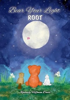 Bear Your Light: Root - Davis, Kimberly Hoffman