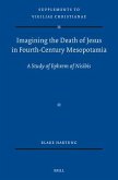 Imagining the Death of Jesus in Fourth-Century Mesopotamia