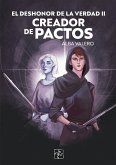 El deshonor de la verdad II: Creador de pactos El deshonor de la verdad II: Creador de pactos