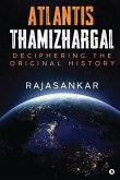 Atlantis Thamizhargal: Deciphering the Original History