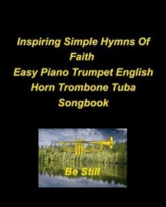 Inspiring Simple Hymns Of Faith Easy Piano Trumpet English Horn Trombone Tuba Songbook - Taylor, Mary