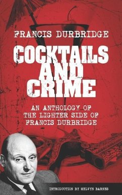 Cocktails and Crime (An Anthology of the Lighter Side of Francis Durbridge) - Durbridge, Francis
