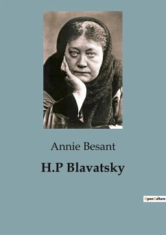H.P Blavatsky - Besant, Annie