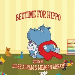 Bedtime for Hippo - Abram, Meagan; Abram, Elise