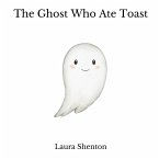 The Ghost Who Ate Toast