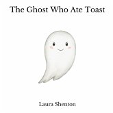 The Ghost Who Ate Toast