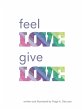Feel Love, Give Love - Bild 1
