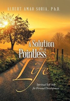 A Solution to a Pointless Life - Soria Ph. D., Albert Amao
