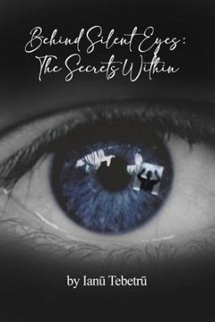 Behind Silent Eyes: The Secrets Within - Tebetr&363;, Ian&