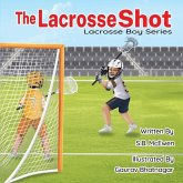 The Lacrosse Shot