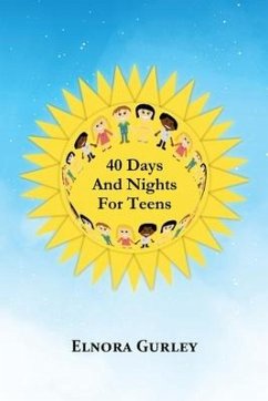 40 Days and Nights for Teens - Gurley, Elnora