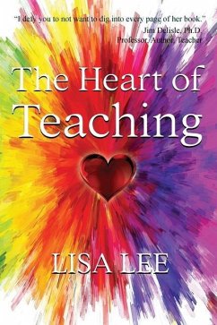 The Heart of Teaching - Lee, Lisa