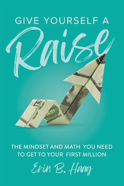 Give Yourself a Raise - Haag, Erin B