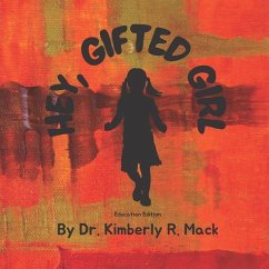 Hey Gifted Girl: Education Edition - Mack, Kimberly