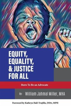 Equity, Equality & Justice for All - Miller, Mha William Jahmal