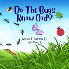 Do The Bugs Know God? - Varnado, Kelly