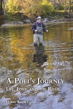 A Poet's Journey: Life, Love, and the River - Kresky, Harry