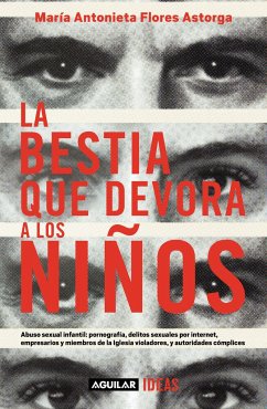 La Bestia Que Devora a Los Niños / The Child-Devouring Beast - Flores Astorga, María Antonieta