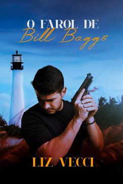 O Farol de Bill Baggs - Vecci, Liz