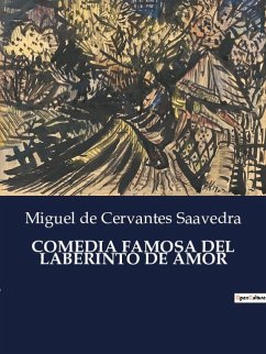 COMEDIA FAMOSA DEL LABERINTO DE AMOR - De Cervantes Saavedra, Miguel