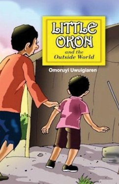 Little Okon and the Outside World - Uwuigiaren, Omoruyi