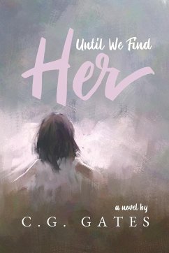 Until We Find Her - Gates, C. G.