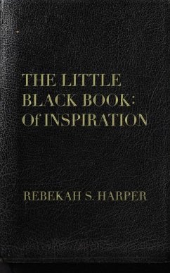 The Little Black Book: Of Inspiration - Harper, Rebekah S.