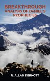 Breakthrough Analysis of Daniel's Prophecies