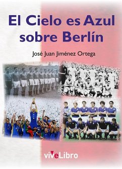 El cielo es azul sobre Berlín - Jiménez Ortega, José Juan
