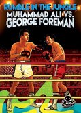 Rumble in the Jungle: Muhammad Ali vs. George Foreman
