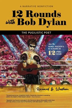 12 Rounds with Bob Dylan - Westlein, Richard B