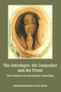 The Astrologer, the Counsellor and the Priest - Sharman-Burke, Juliet; Greene, Liz