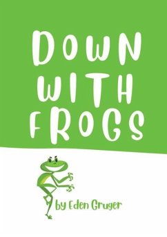 Down With Frogs - Gruger, Eden