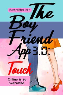 The Boyfriend App 3.0: Touch (eBook, ePUB) - Pen, Phenomenal