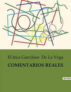 COMENTARIOS REALES - de La Vega, El Inca Garcilaso