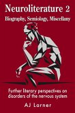 Neuroliterature 2 Biography, Semiology, Miscellany