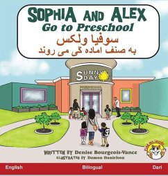 Sophia and Alex Go to Preschool - Bourgeois-Vance, Denise