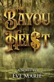 The Bayou Heist