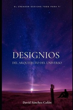 Designios del Arquitecto del Universo - Sánchez, David