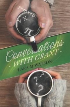 Conversations with Grant - Watson, Lara M.