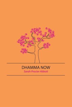 Dhamma Now - Abbott, Sarah Procter