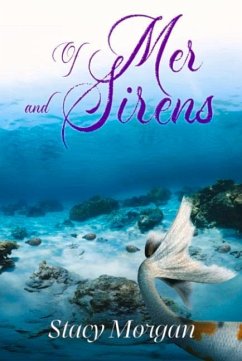 Of Mer and Sirens: Volume 1 - Morgan, Stacy