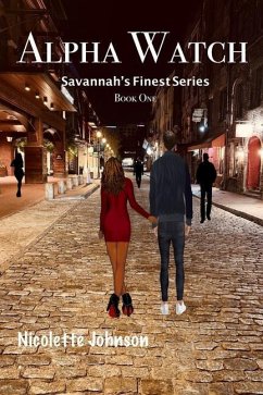 Savannah's Finest: Alpha Watch: Book I - Johnson, Nicolette