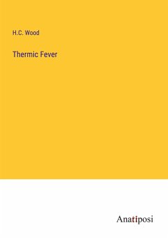 Thermic Fever - Wood, H. C.