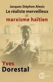 Jacques Stéphen Alexis: Le réaliste merveilleux du marxisme haïtien