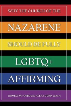 Why the Church of the Nazarene Should Be Fully LGBTQ+ Affirming