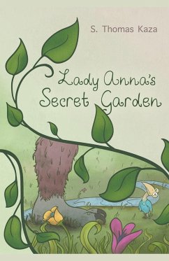 Lady Anna's Secret Garden - Kaza, S. Thomas