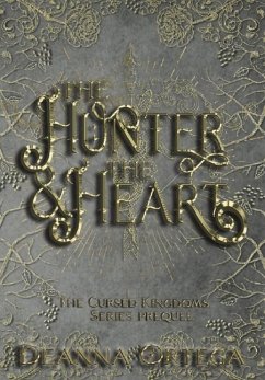 The Hunter And The Heart - Ortega, Deanna