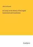 An Essay on the History of the English Government and Constitution